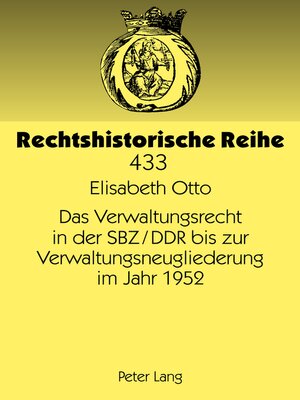 cover image of Das Verwaltungsrecht in der SBZ/DDR bis zur Verwaltungsneugliederung im Jahr 1952